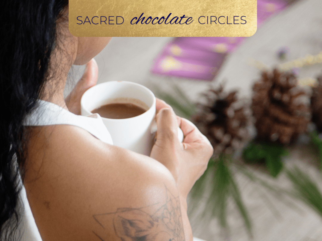 Sacred Chocolate Circles